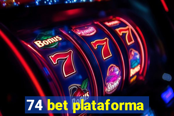 74 bet plataforma